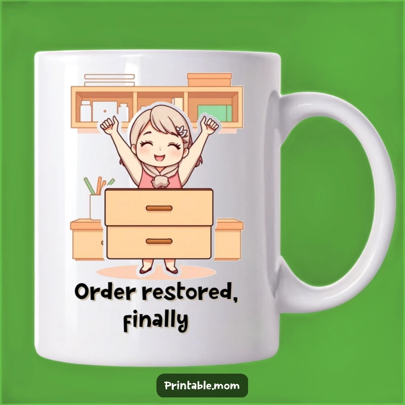Funny Mom's Organized Drawer Mug - Triumphant Mom Victory Gift!