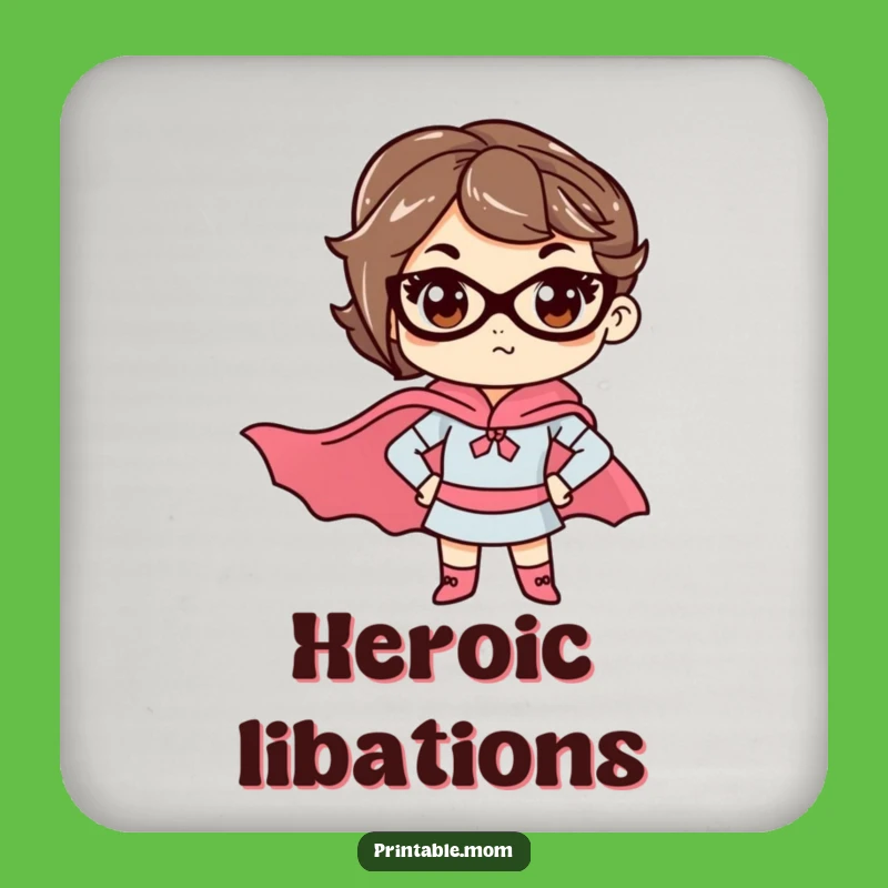 Funny Mom Heroic Base Coaster: Hilarious Gift for Drink-Loving Moms!