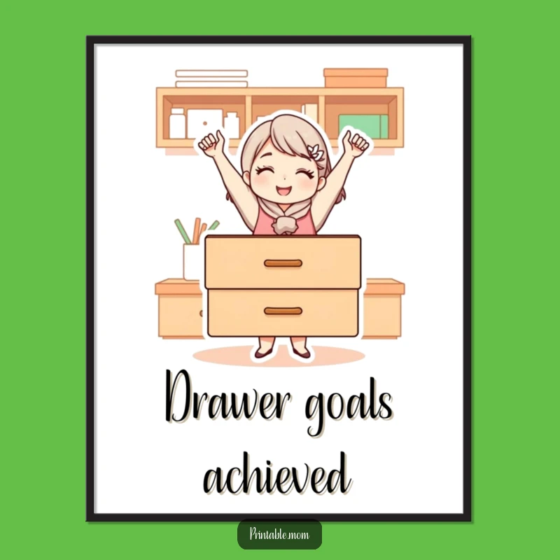 Funny Mom's Organization Goals Poster - Triumphant Wall Art!