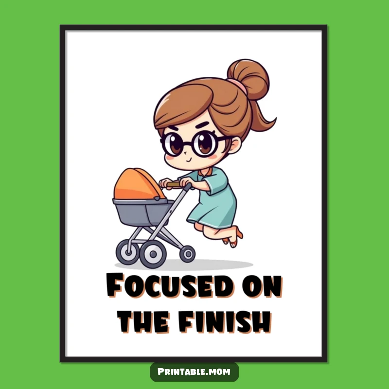 Funny Mom Stroller Race Character Poster: Motivational Wall Art for Moms