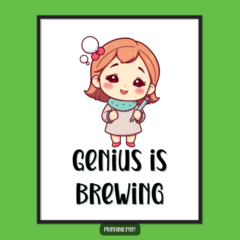 Funny Mom's Genius Moment Poster: Witty Mom with Thought Bubble, Inspirational Wall Art