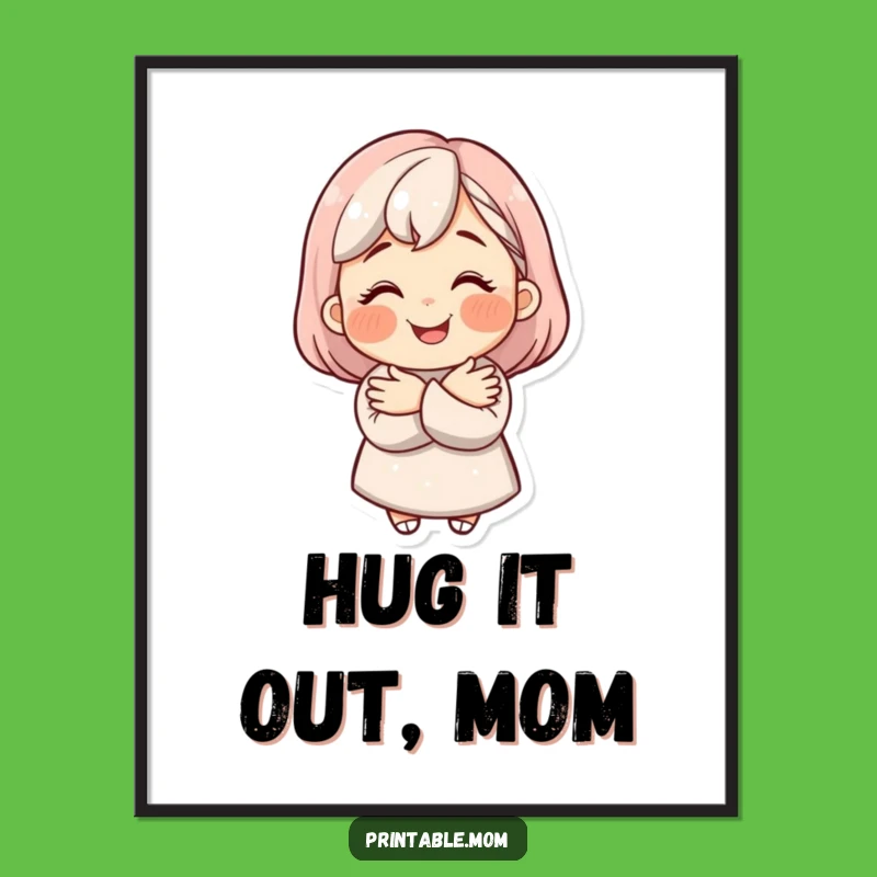 Funny Free Printable Wall Art - Mom's Hug & Beaming Smile Decor!