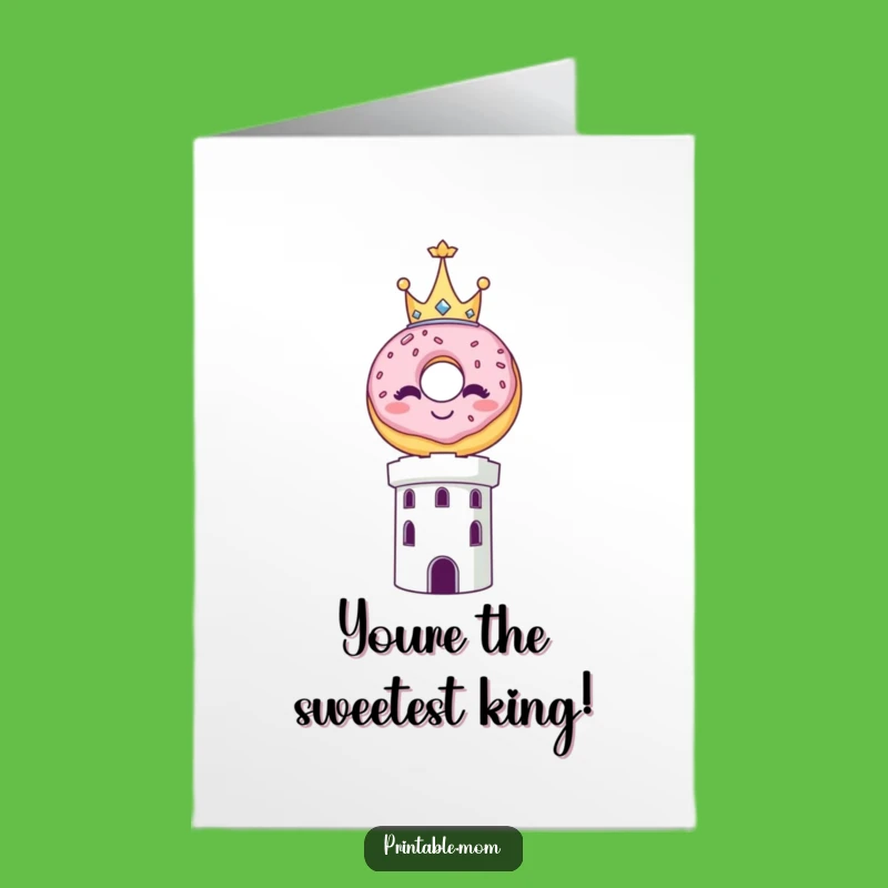 Free Printable Birthday Card: Royal Donut King, Funny Downloadable Gift