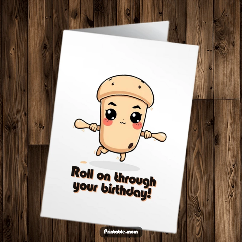 Funny Free Printable Birthday Card: A rolling pin with a determined expression, rolling away fast, perhaps from a pastry.