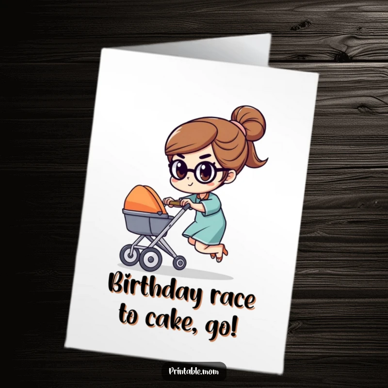 Funny Free Printable Birthday Card: Determined mom character races a tiny stroller with focus, celebrating her speed.