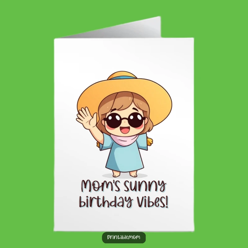 Free Printable Waving Mom Birthday Card - Sun Hat Downloadable Funny Gift for Her