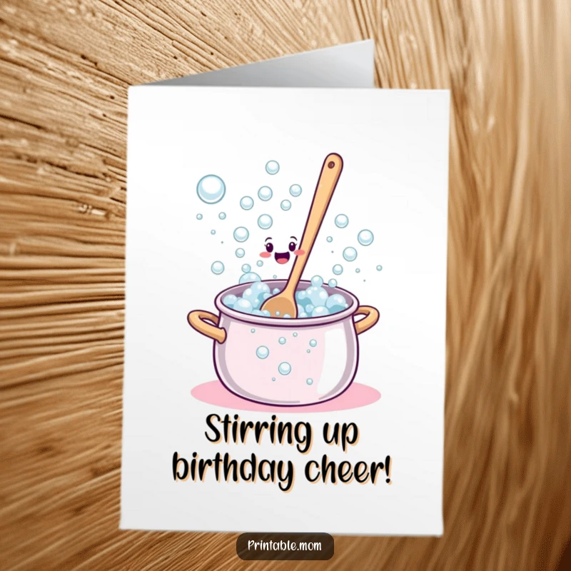 Funny Free Printable Birthday Card: Bewildered spoon stirring an overflowing bubbly pot, perfect for laughs.