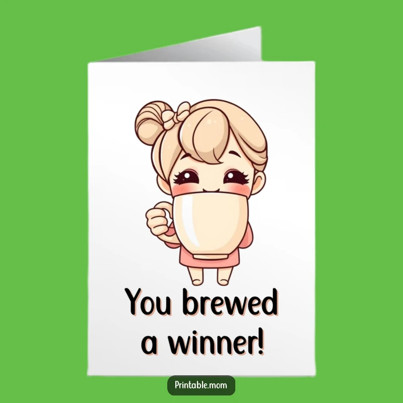 Free Printable Congrats Card: Cheerful Mom Coffee Mug Design - Downloadable