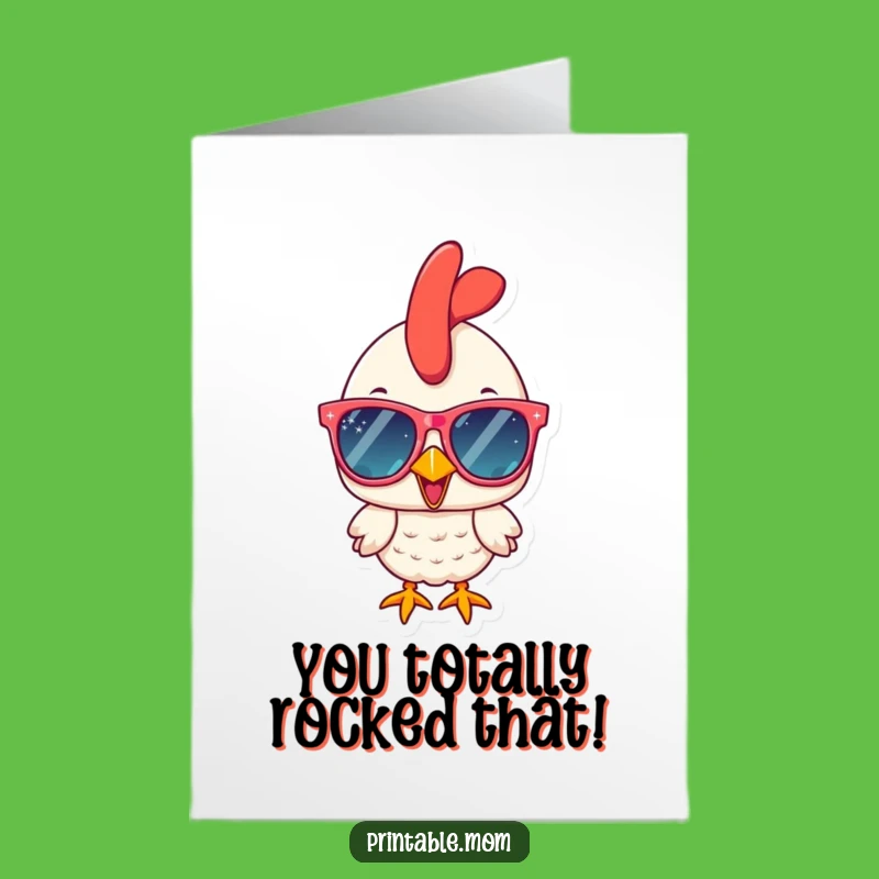 Free Printable Congrats Card - Funny Chicken in Sunglasses is Celebrating!