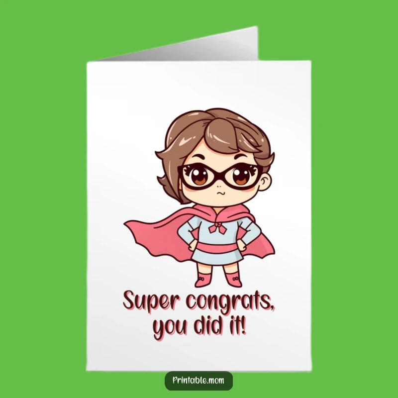 Free Printable Congrats Card: Super Mom Victory Funny Downloadable Gift