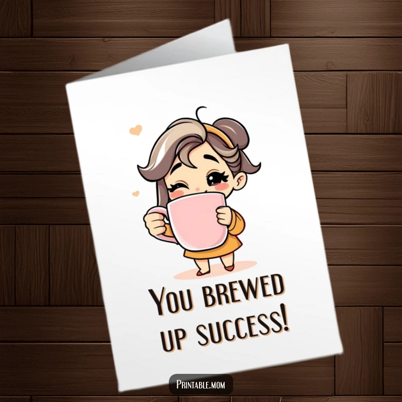Free Printable Congratulations Card: A mom character with a wide grin holding a giant coffee mug, celebrating success.