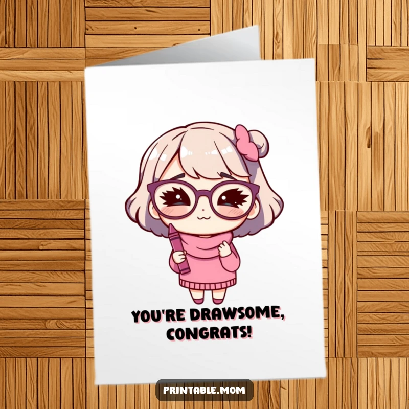 Free Printable Congratulations Card showing a mom with big glasses winking and holding a crayon, celebrating creativity and success.