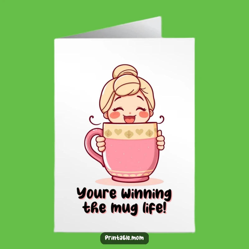 Free Printable Greeting Card: Happy Mom Mug Hug for Sweet Congratulations Downloadable Gift!