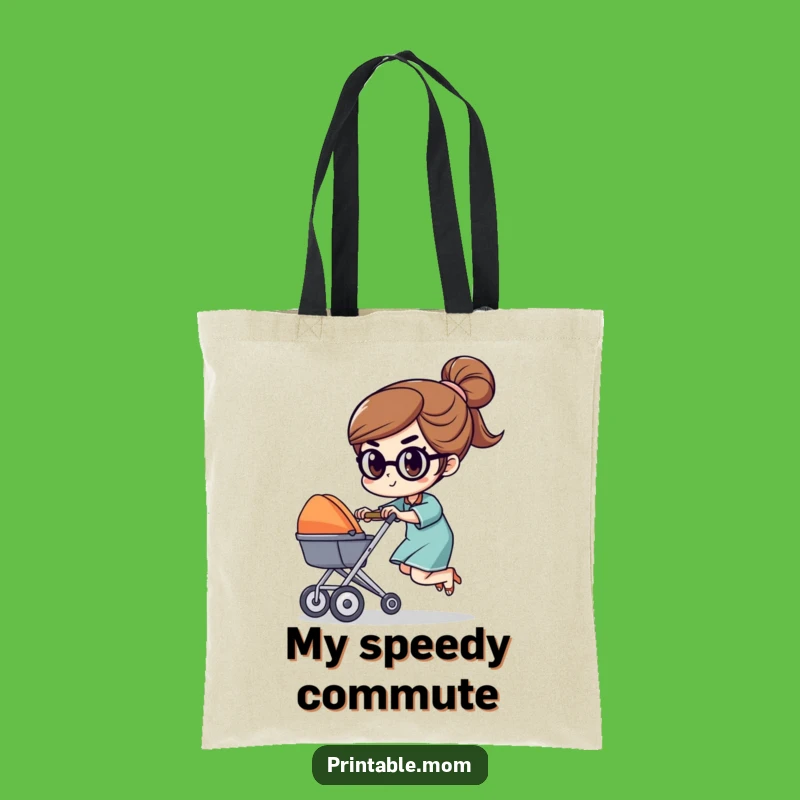 Funny Mom Stroller Race Character Tote Bag: Carry Your Mom Mission Fuel